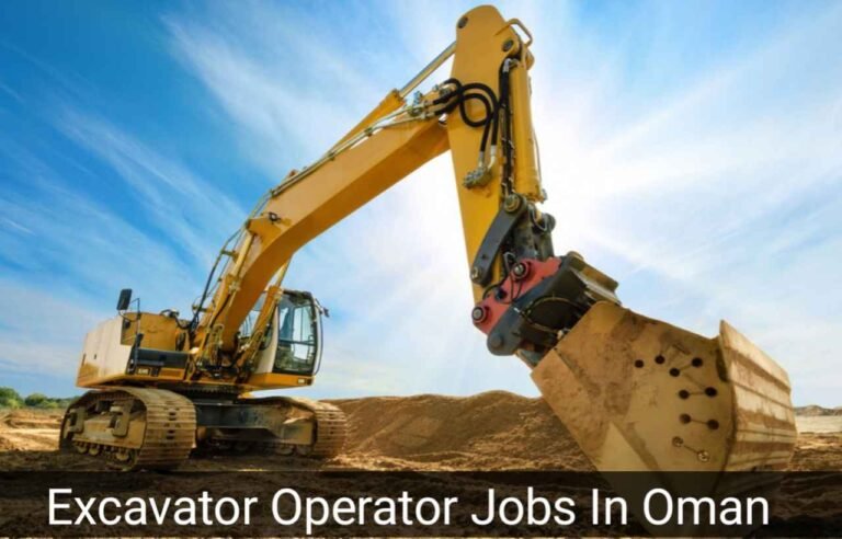 Excavator Operator Jobs In Oman